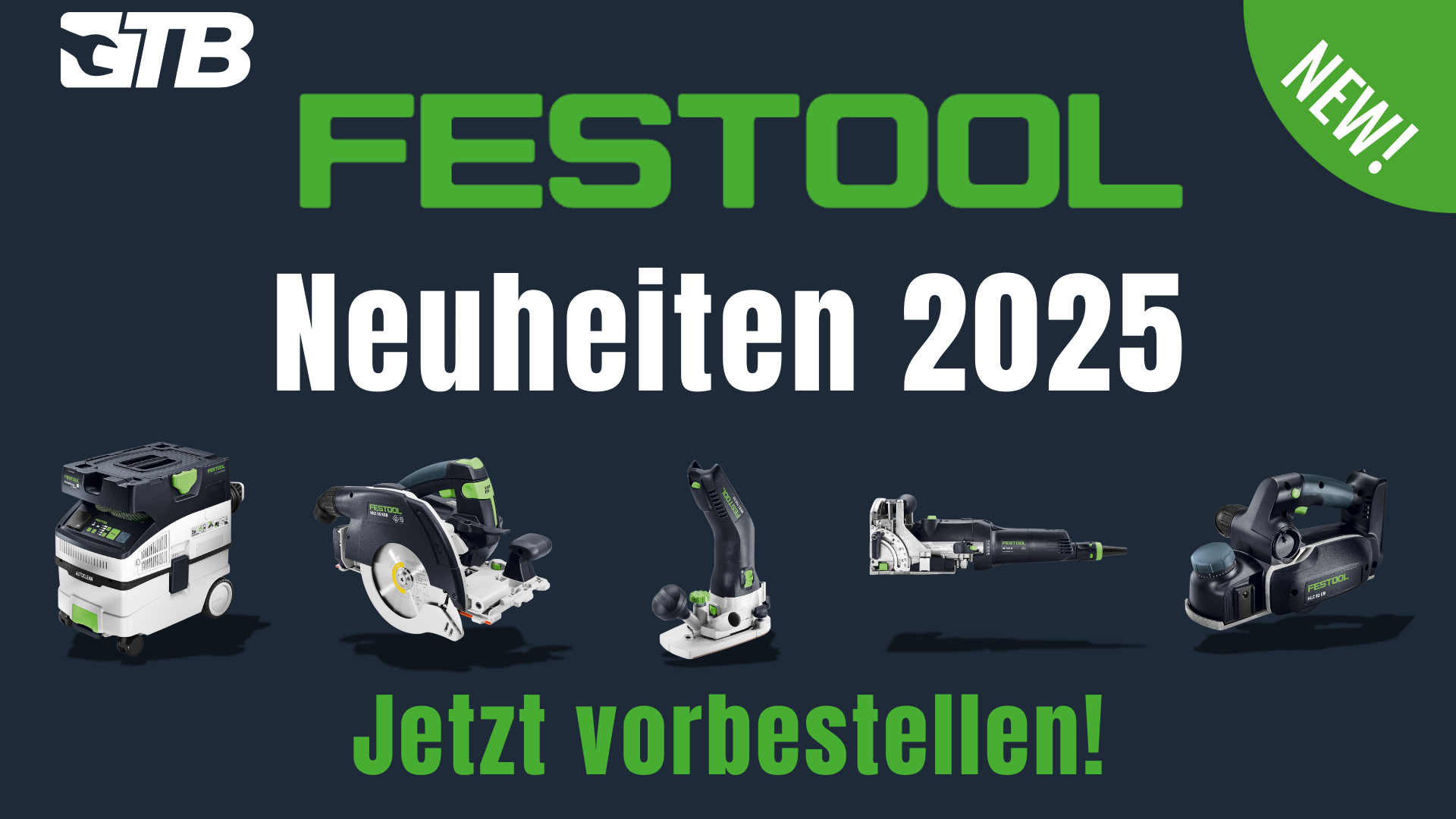 Festool Neuheiten Herbst 2025 – Innovation für Profis